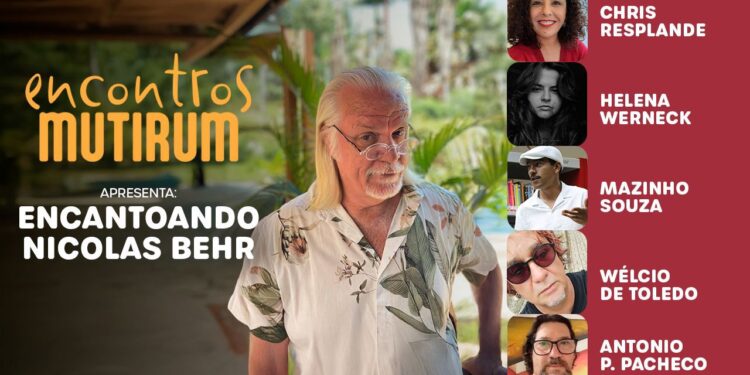 Encontros Mutirum apresenta: Encantoando Nicolas Behr – com Chris Resplande, Helena Werneck, Wélcio de Toledo e Antonio P. Pacheco
