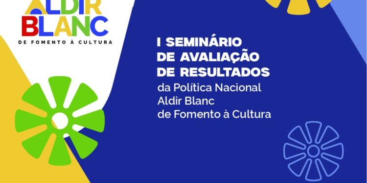 Inscrições abertas: seminário nacional vai avaliar resultados da Política Aldir Blanc e discutir próximos caminhos
