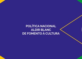 MinC atualiza regras de execução e monitoramento da Política Nacional Aldir Blanc